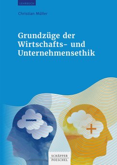 Grundzüge der Wirtschafts- und Unternehmensethik (eBook, ePUB) - Müller, Christian