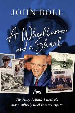 A Wheelbarrow and a Shovel (eBook, ePUB) - Boll, John