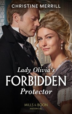 Lady Olivia's Forbidden Protector (Secrets of the Duke's Family, Book 2) (Mills & Boon Historical) (eBook, ePUB) - Merrill, Christine