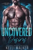 Uncovered Desires: A Single Mom Alpha Male Protector Romance (eBook, ePUB)