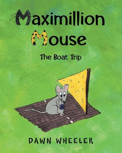 Maximillion Mouse (eBook, ePUB) - Wheeler, Dawn