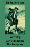 Waverley + Guy Mannering + The Antiquary (eBook, ePUB)