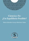 Ciencia y fe: ¿Un equilibrio posible? (eBook, ePUB)