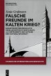 Falsche Freunde im Kalten Krieg? - Bild 1