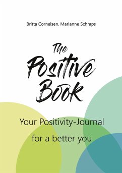 The Positive Book - Cornelsen, Britta;Schraps, Marianne