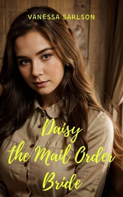 Daisy The Mail Order Bride (eBook, ePUB) - Sarlson, Vanessa