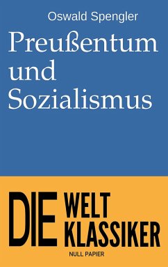 Preußentum und Sozialismus - Spengler, Oswald