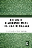 Dilemma of Development among the Onge of Andaman (eBook, ePUB)