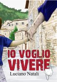 Io voglio vivere (eBook, ePUB)