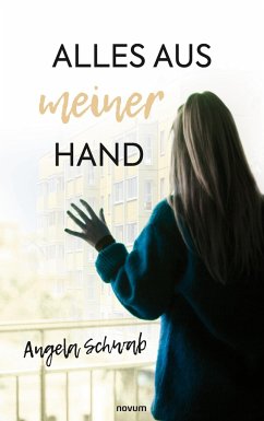 Alles aus meiner Hand - Schwab, Angela