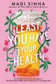 At Least You Have Your Health (eBook, ePUB)