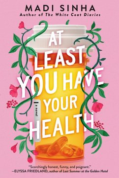At Least You Have Your Health (eBook, ePUB) - Sinha, Madi