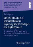 Drivers and Barriers of Consumer Behavior Regarding New Technologies and Digital Channels