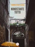 Nonostante tutto (eBook, ePUB)