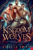 Kingdom of Wolves : A Paranormal Reverse Harem Romance (Wicked Wolves, #1) (eBook, ePUB)