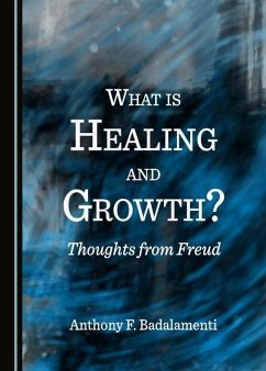 Cover What is Healing and Growth? Thoughts from Freud