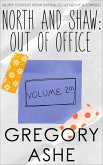 North and Shaw: Out of Office Volume 2 (Borealis: Without a Compass) (eBook, ePUB) North and Shaw: Out of Office Volume 2 (Borealis: Without a Compass) (eBook, ePUB)