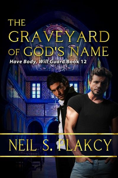 The Graveyard of God's Name (Have Body, Will Guard, #12) (eBook, ePUB)