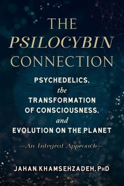 The Psilocybin Connection (eBook, ePUB) - Khamsehzadeh, Jahan