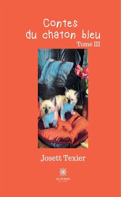 Contes du chaton bleu - Tome 3 (eBook, ePUB) - Texier, Josett