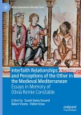 Interfaith Relationships and Perceptions of the Other in the Medieval Mediterranean