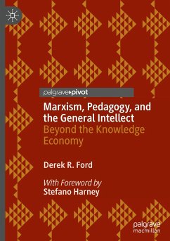 Marxism, Pedagogy, and the General Intellect - Ford, Derek R.