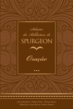 Seleções da Biblioteca de Spurgeon (eBook, ePUB) - Spurgeon, Charles Haddon
