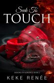Seek To Touch (Seeking In Romance, #2) (eBook, ePUB)