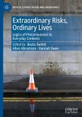 Extraordinary Risks, Ordinary Lives