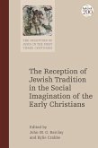 The Reception of Jewish Tradition in the Social Imagination of the Early Christians (eBook, PDF)