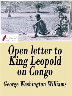 Open letter to King Leopold on Congo (eBook, ePUB) - Washington Williams, George