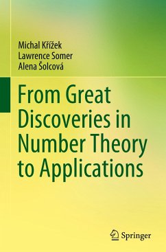 From Great Discoveries in Number Theory to Applications - Krízek, Michal;Somer, Lawrence;Solcová, Alena