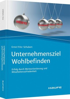 Unternehmensziel Wohlbefinden - Fritz-Schubert, Ernst