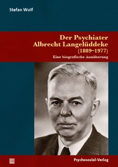 Der Psychiater Albrecht Langelüddeke (1889-1977) - Wulf, Stefan