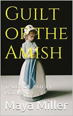 Guilt of the Amish (eBook, ePUB) - Miller, Maya