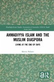 Ahmadiyya Islam and the Muslim Diaspora (eBook, ePUB)