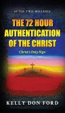The 72 Hour Authentication Of The Christ
