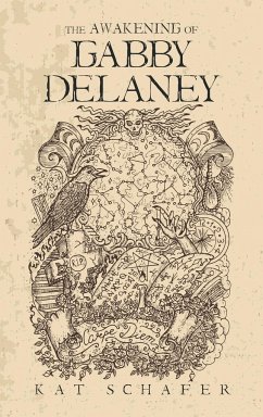 The Awakening of Gabby Delaney - Schafer, Kat