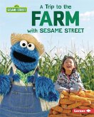 A Trip to the Farm with Sesame Street (R)