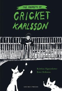 The Secrets of Cricket Karlsson - Sigunsdotter, Kristina