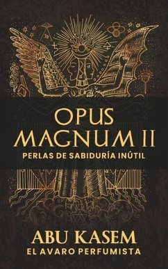 Opus Magnum II: Perlas de sabiduría inútil - Kasem, Abu