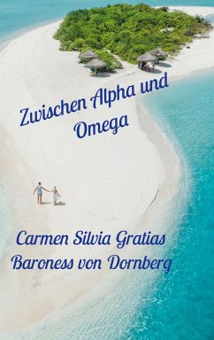 Zwischen Alpha und Omega - Gratias Baroness von Dornberg, Carmen Silvia