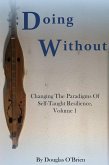 Doing Without (Changing The Paradigms Of Self-Taught Resilience, #1) (eBook, ePUB)