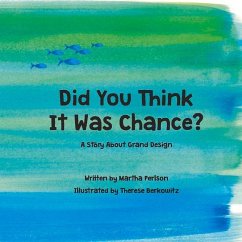 Did You Think It Was Chance?: A Story about Grand Design - Perlson, Martha