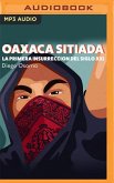 Oaxaca Sitiada: La Primera Insurreción del Siglo XXI