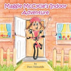 Maggie McCycle's Indoor Adventure - Edmunds, Danielle