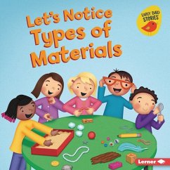 Let's Notice Types of Materials - Rustad, Martha E H