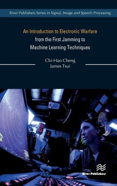 An Introduction to Electronic Warfare; from the First Jamming to Machine Learning Techniques - Cheng, Chi-Hao; Tsui, James