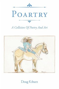 Poartry: A Collision of Poetry and Art - Kiburz, Doug