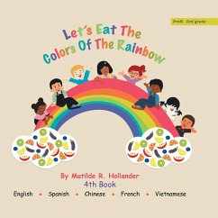 Let's Eat the Colors of the Rainbow - Hollander, Matilde R.